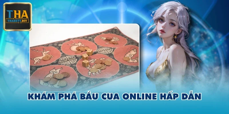 Khám phá Bầu Cua Online hấp dẫn