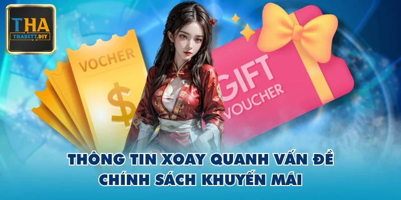Thông tin xoay quanh vấn đề chính sách khuyến mãi